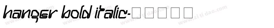 Hanger Bold Italic字体转换